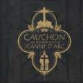 CAUCHON…OU L’HOMME QUI TUA JEANNE D’ARC (Dorison et Delahaye/Parnotte)